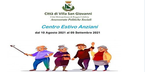 Centro Estivo Anziani Villa San Giovanni: dal 10 Agosto 2021 al 09 Settembre 2021